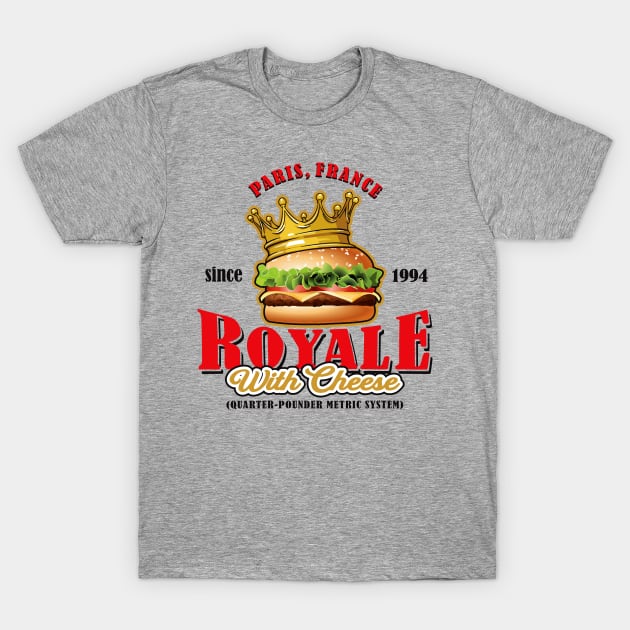 Royale With Cheese T-Shirt by Alema Art